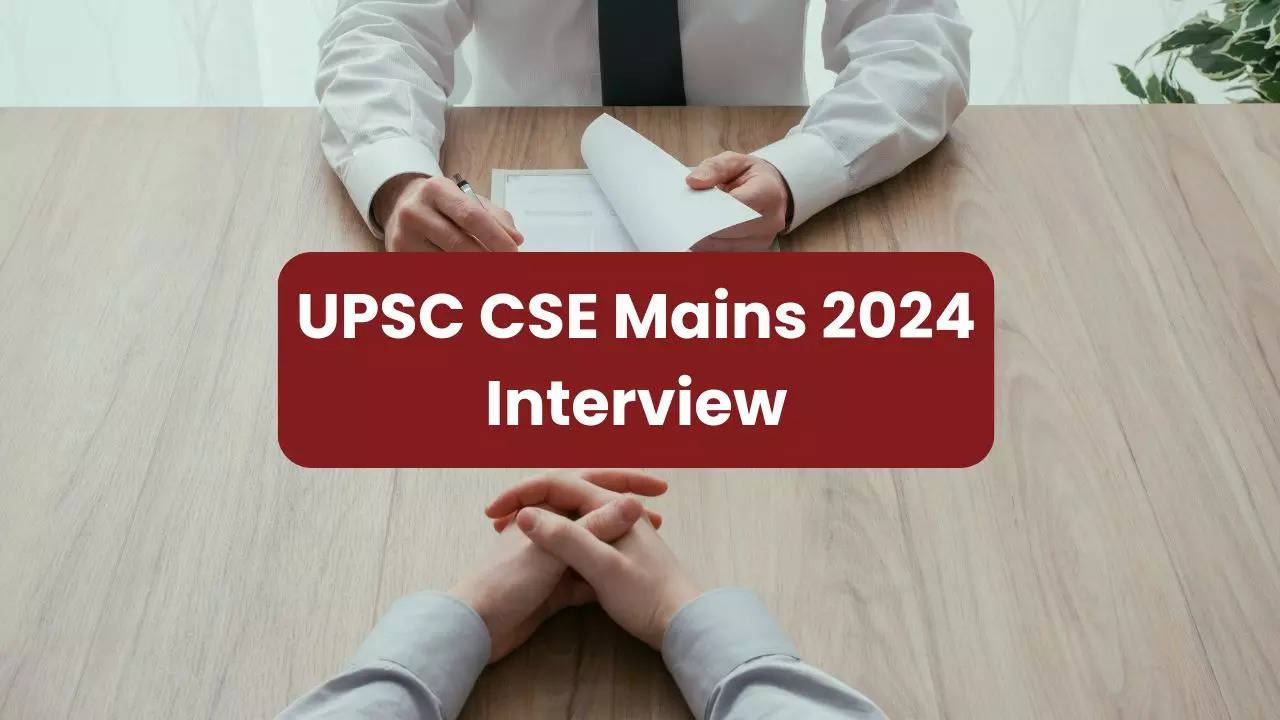 UPSC CSE Mains 2024 Interview Schedule Out