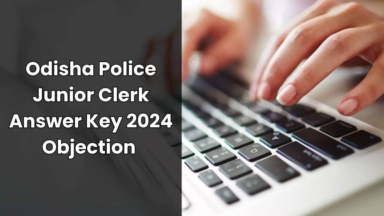 Odisha Police Junior Clerk Answer Key 2024 Objection 