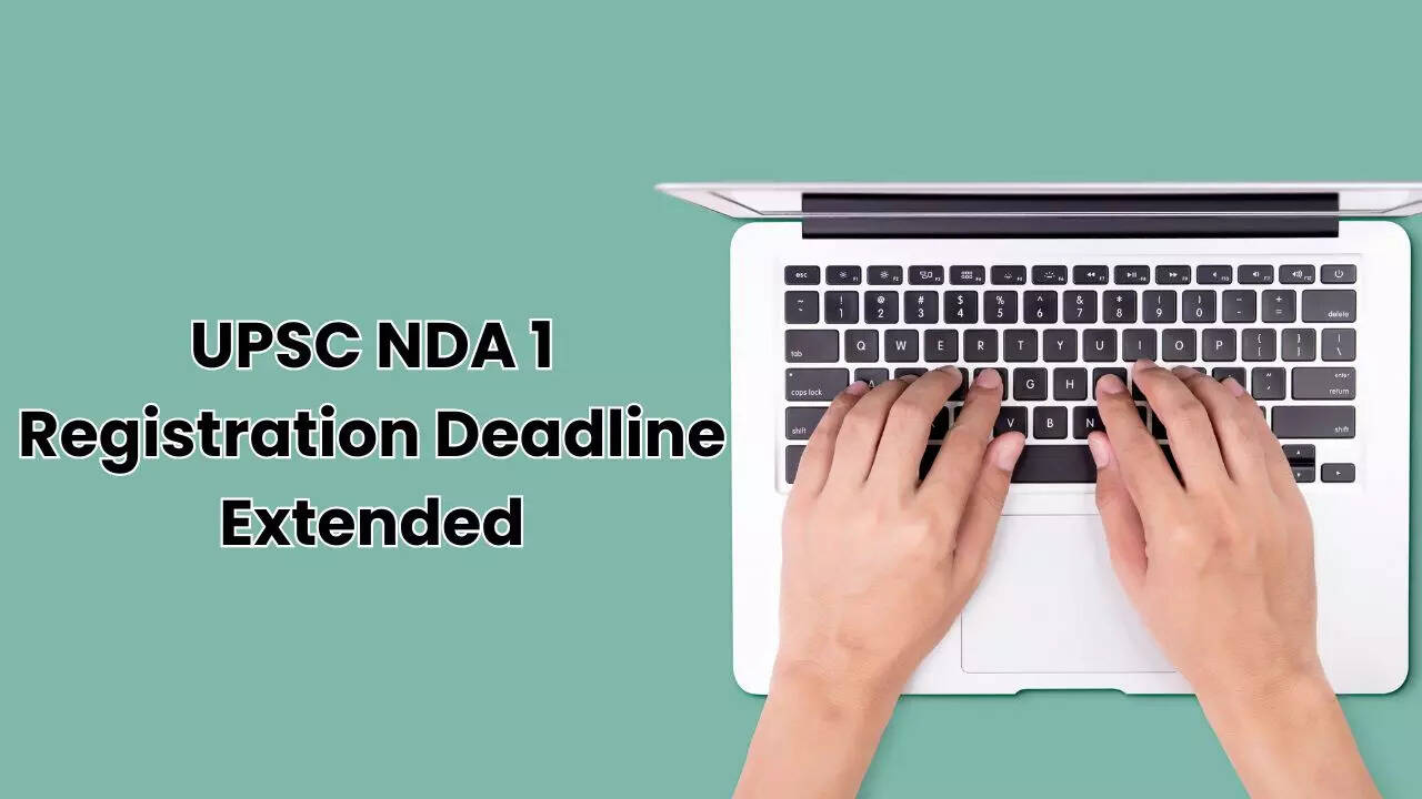 ​UPSC NDA 1 Registration 2025 Deadline Extended​