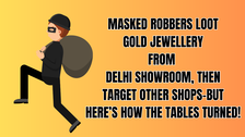 Masked robbers looted a gold shop, then targeted another shop but Delhi shopkeepers changed the situation