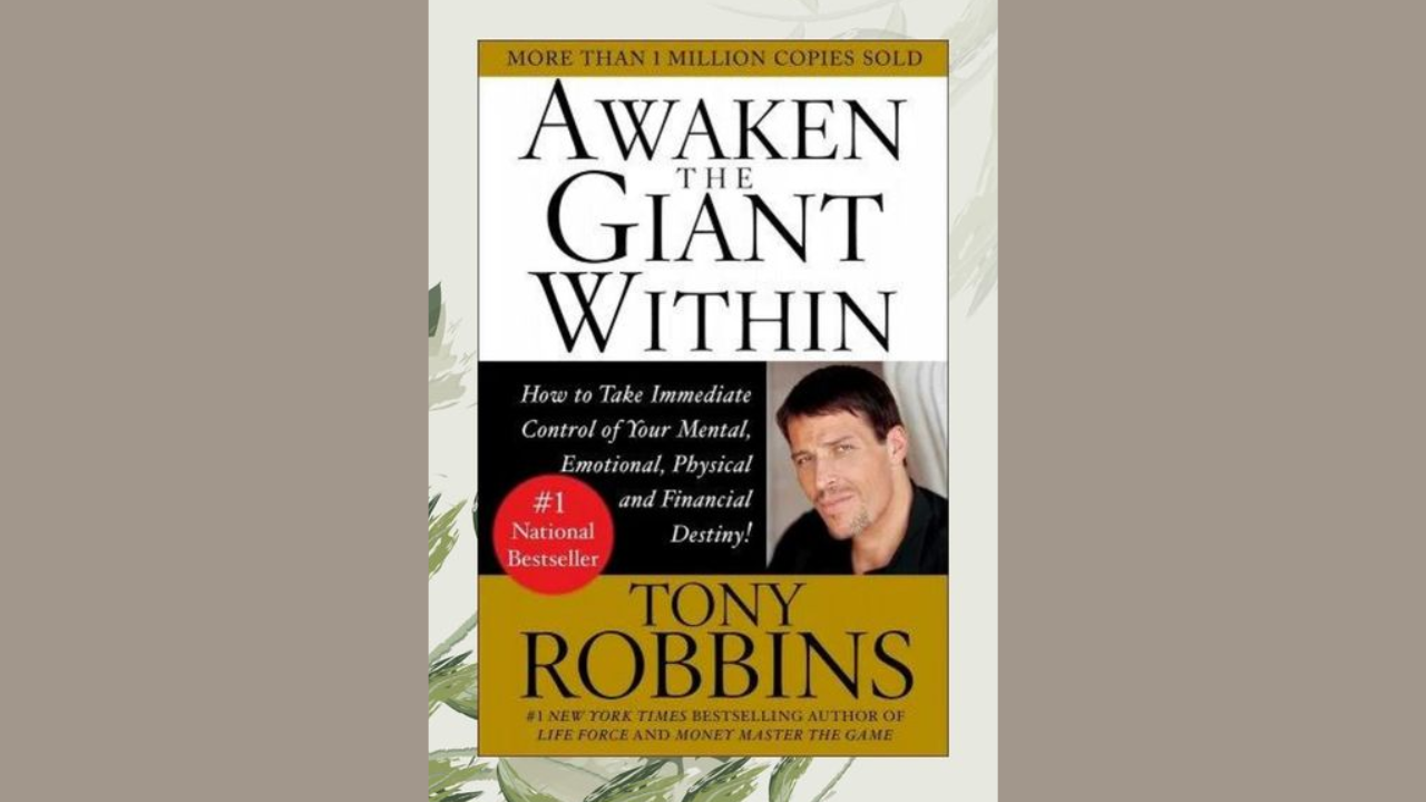 Awaken the Giant Within by Tony Robbins