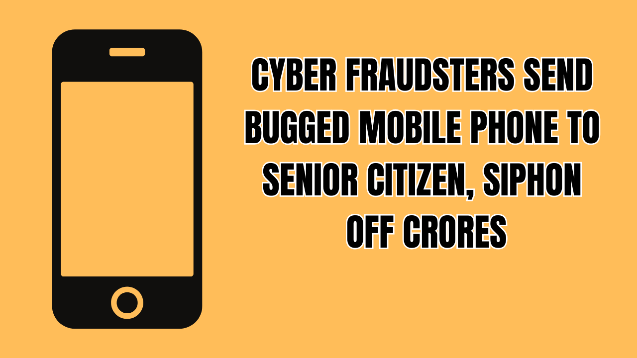 Bengaluru Elderly Loses Rs 2.8 Cr After Receiving Bugged Mobile As 'Credit Card' Gift: What Happened? | Times Now