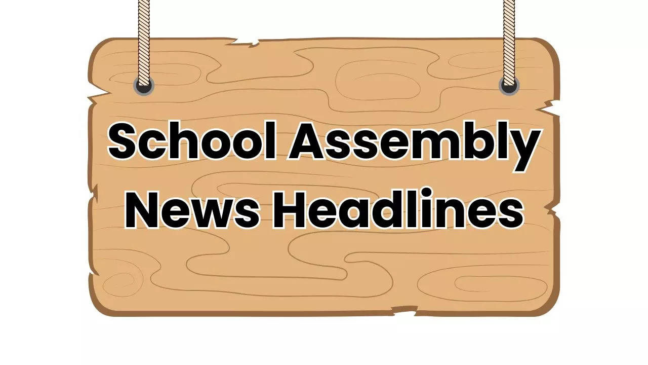 School Assembly News Headlines Today i.e. January 23, 2025: Top Stories in National, International and Sports Segment