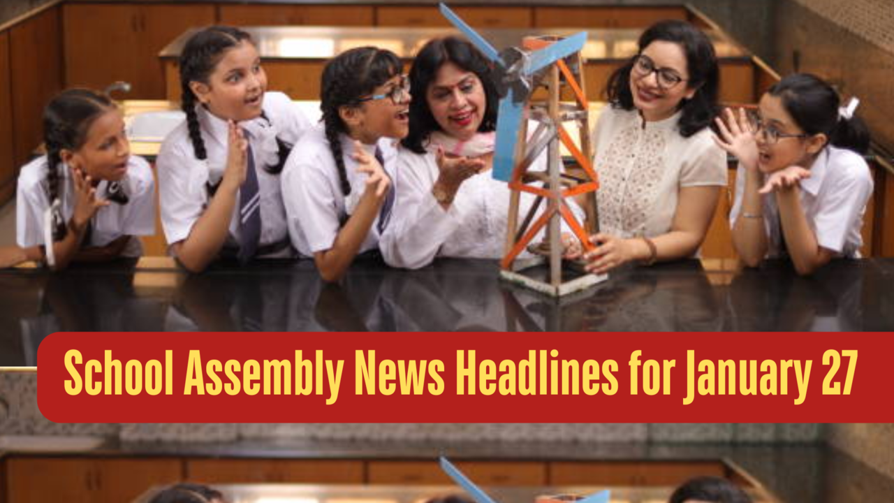 School Assembly News Headlines Jan 27: Check Top Stories in National, International, Sports Segment