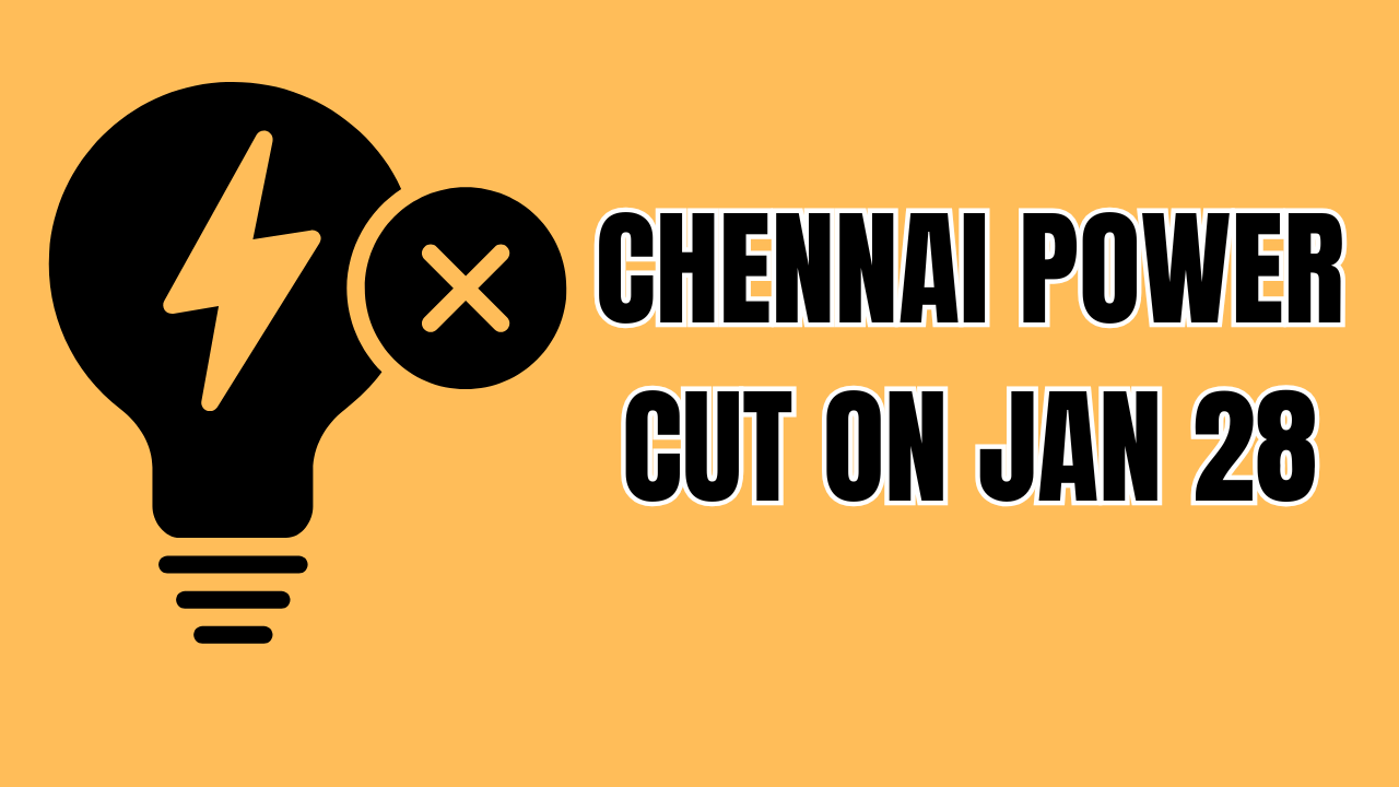 chennai power cut on january 28: these areas to face outages today. see list