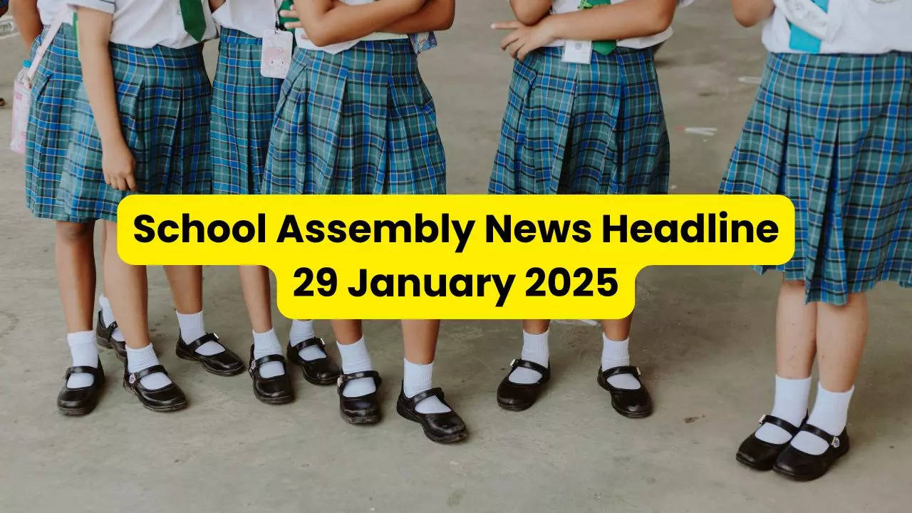 School Assembly News Headlines 29 January 2025: Top Stories In National, International And Sports Beat