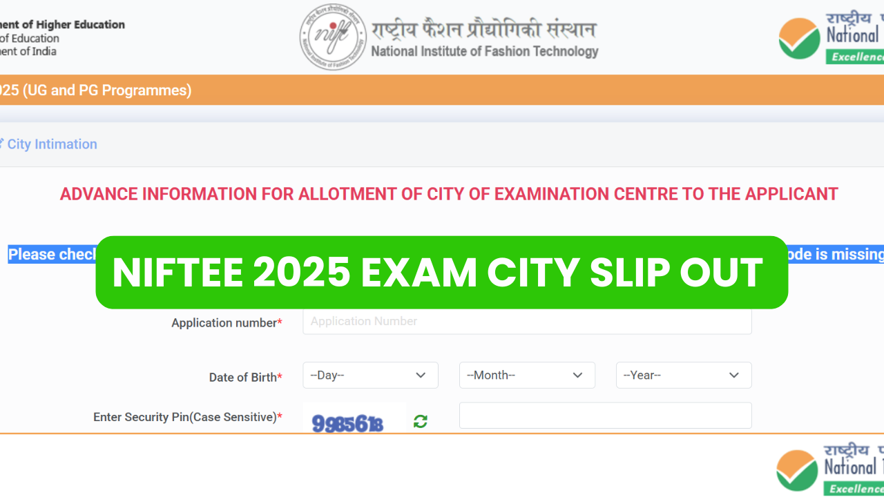 NIFTEE 2025 Exam City Intimation Slip Released, Download Now