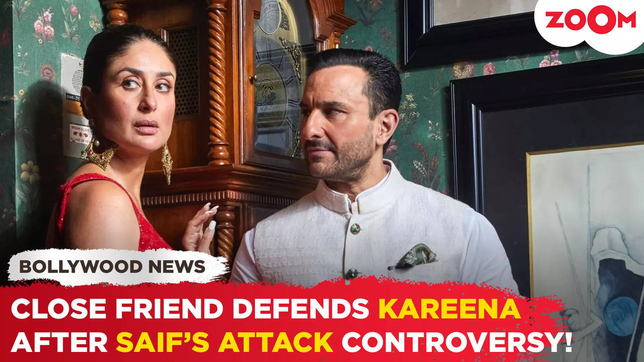 Saif Ali Khan ATTACK case: This close friend DEFENDS Kareena Kapoor amid  multiple allegations