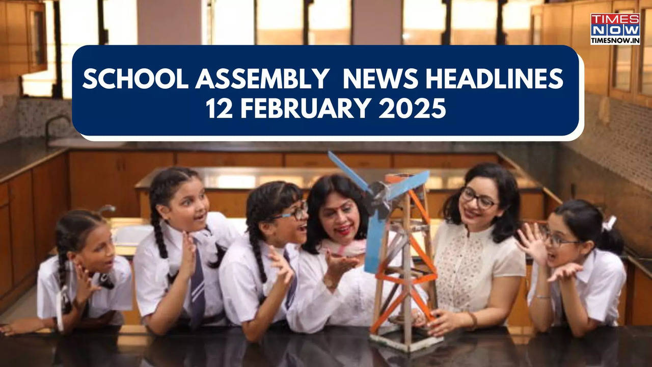 School Assembly News Headlines 12 February 2025: Top Stories in National, International and Sports Beat