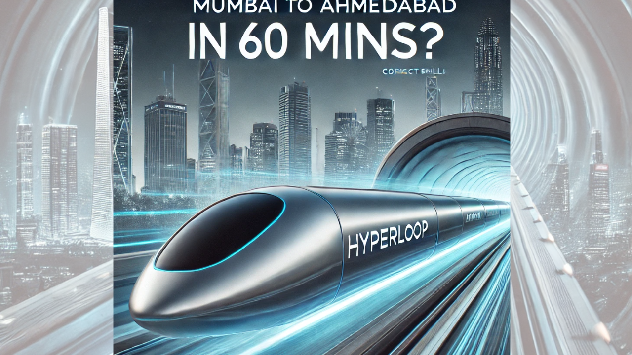 Mumbai To Ahmedabad In Just 60 Mins? India’s First Hyperloop To Be ...