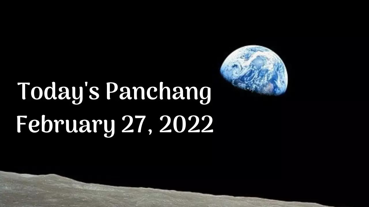 Today's Panchang, February 27, 2022: Check out Today's Tithi, Shubh ...