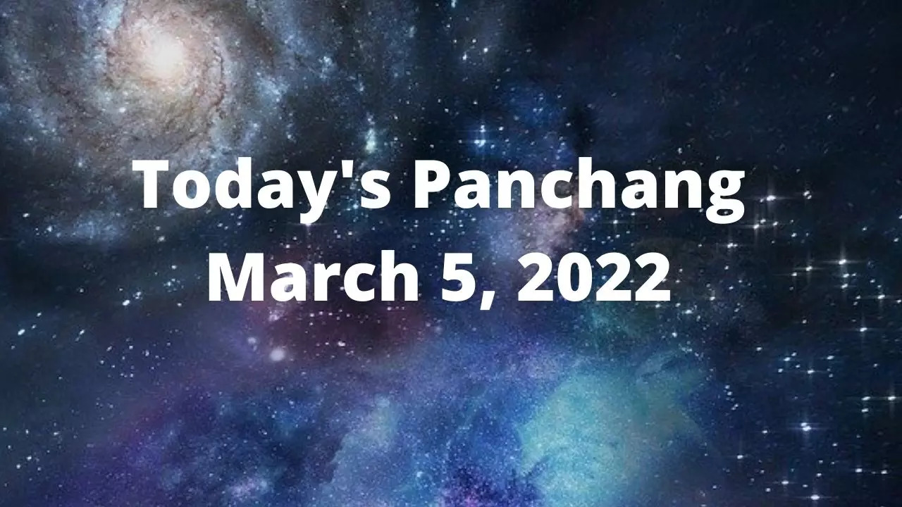 Today's Panchang, March 5, 2022: Check out Today's Tithi, Shubh muhurat ...