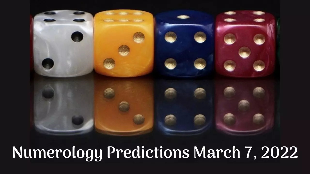 Numerology Predictions March 7, 2022