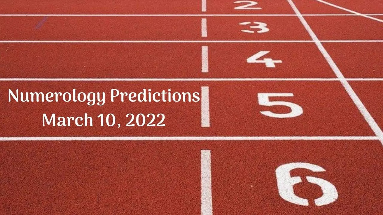 Numerology Predictions March 10, 2022