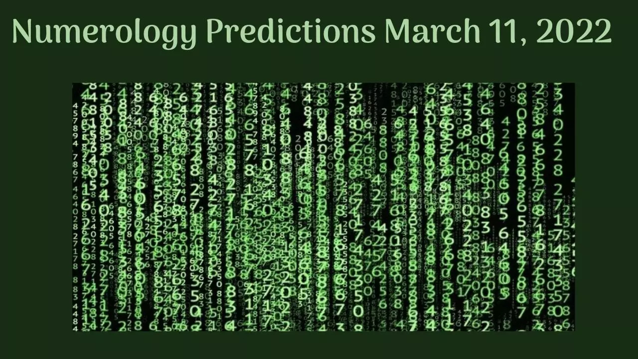 Numerology Predictions March 11, 2022