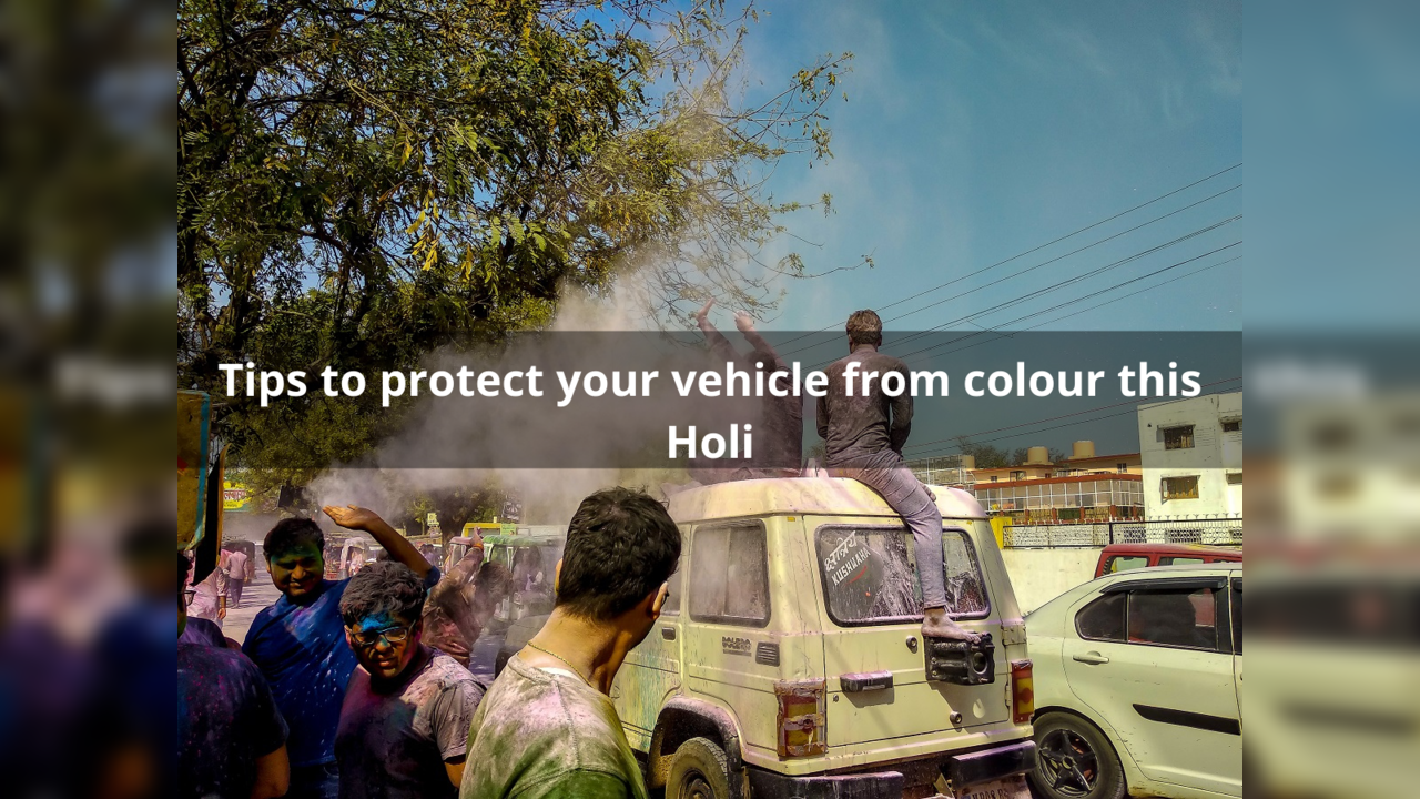 Holi car care tips