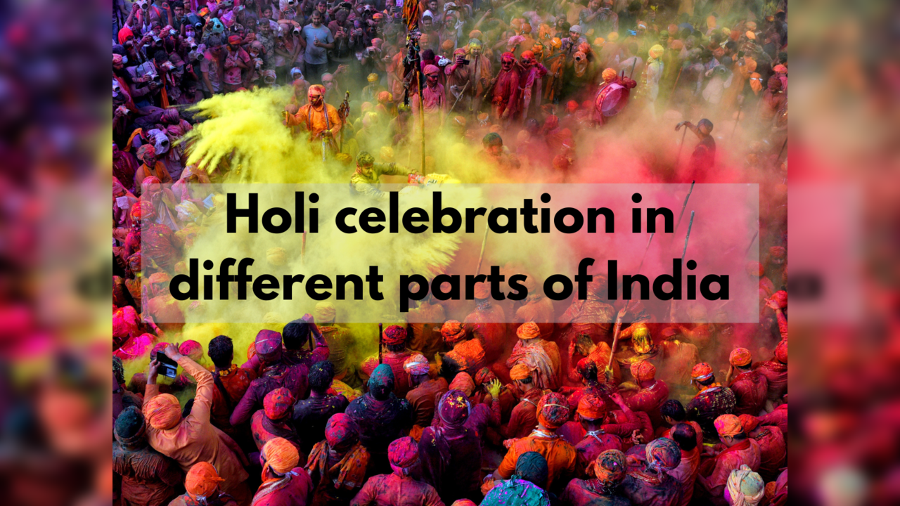 Holi celebration in different parts of India