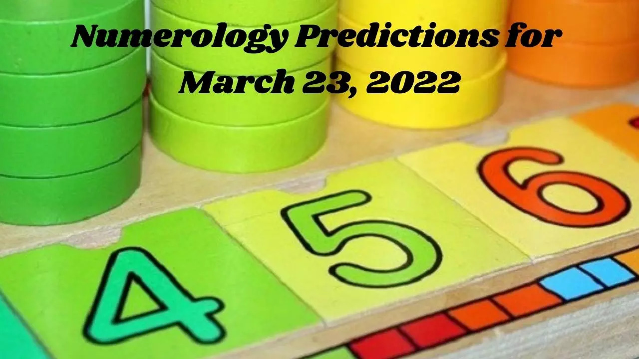 Numerology Predictions for March 23, 2022