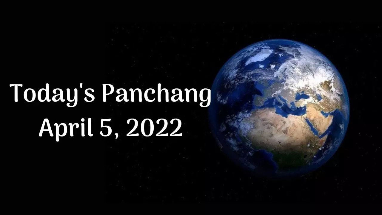 Today's Panchang, April 5, 2022: Check out Today's Tithi, Shubh muhurat ...