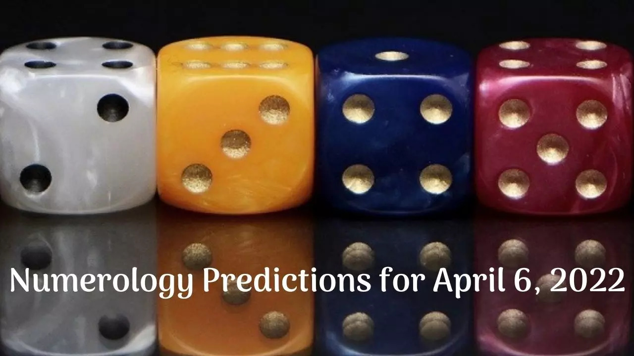 Numerology Predictions for April 6, 2022