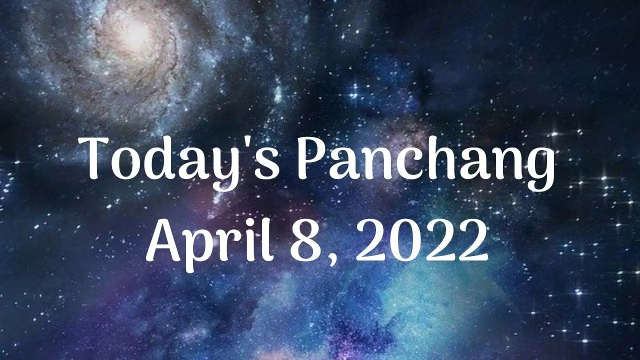 Today's Panchang, April 8, 2022: Check out Today's Tithi, Shubh muhurat ...