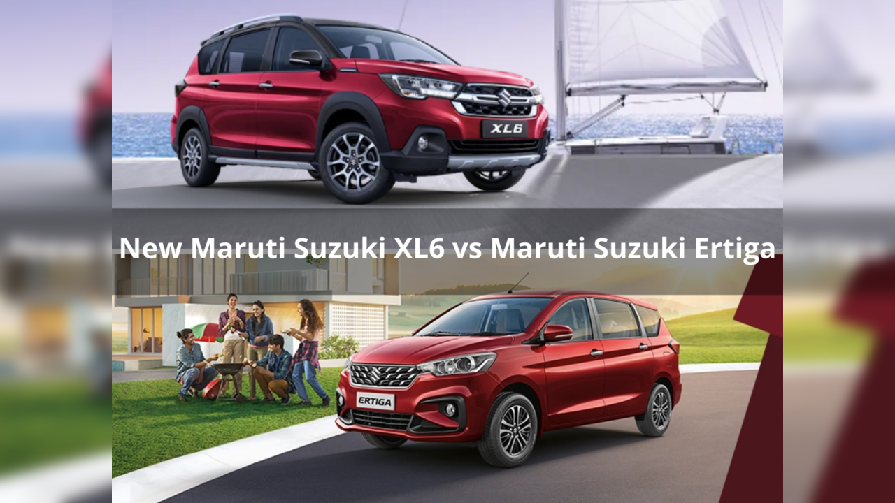 New Maruti Suzuki XL6 vs new Ertiga