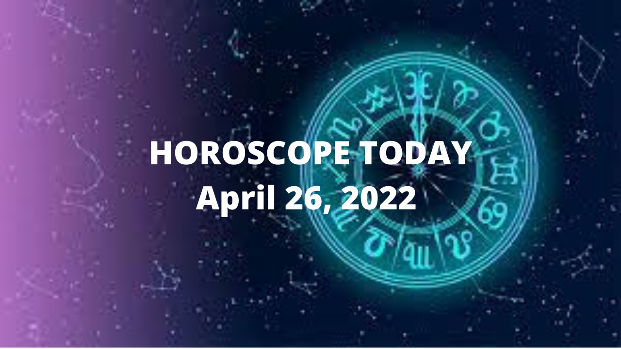 Horoscope Today April 26 2022 Aries you will experience a