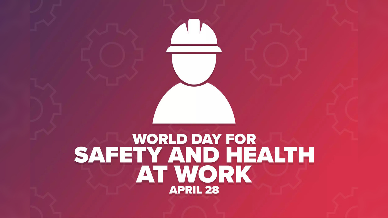 World Day for Safety and Health at Work