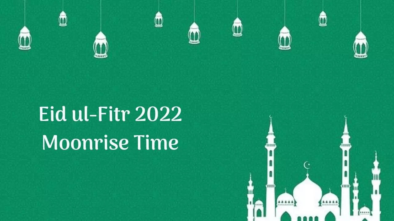Eid ulFitr 2022 Moon Sighting date, timings Everything you need to