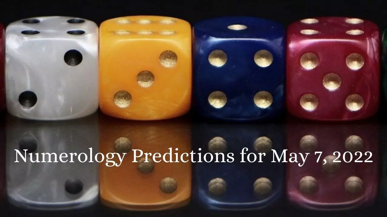 Numerology Predictions for May 7, 2022