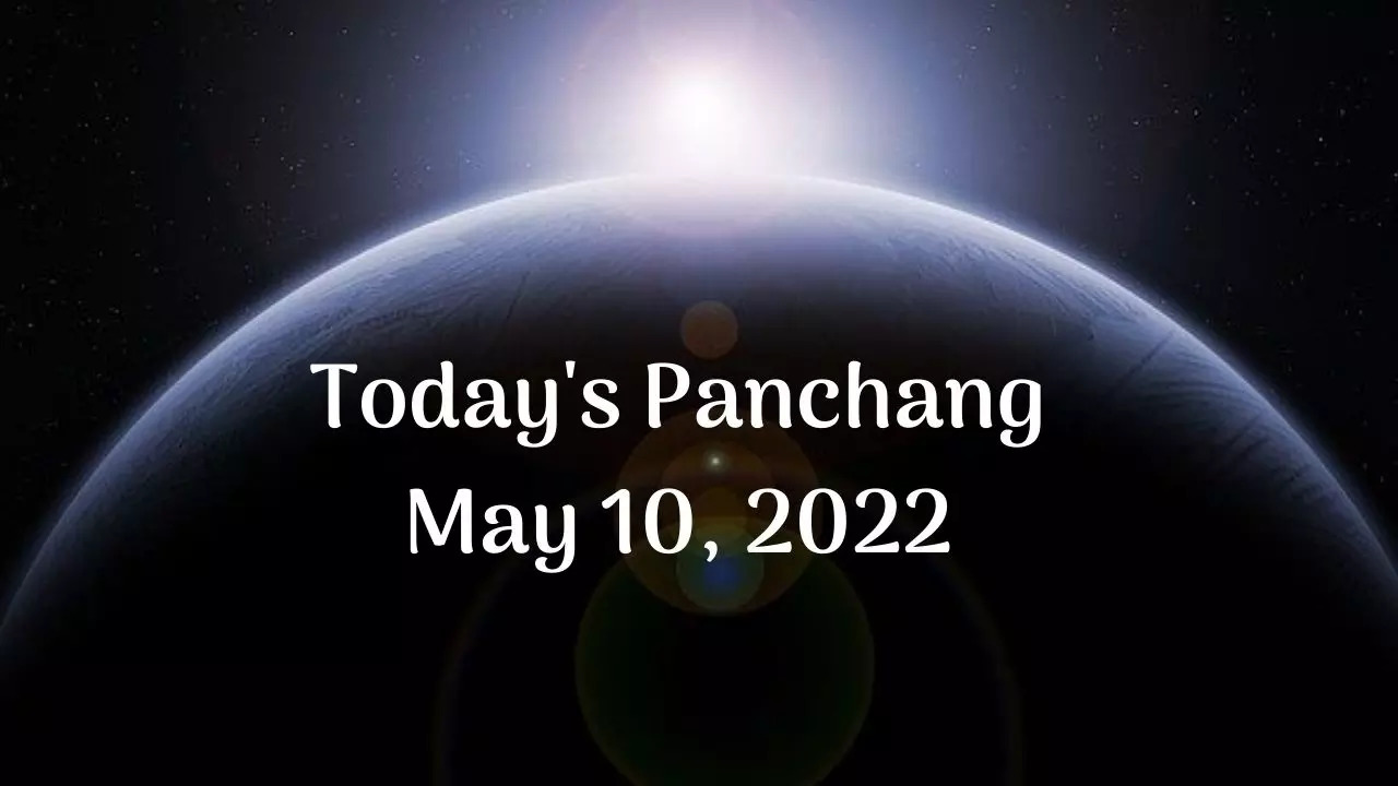 Aaj Ka Panchang Today Panchang, May 10, 2022: Check out the Sunrise and ...