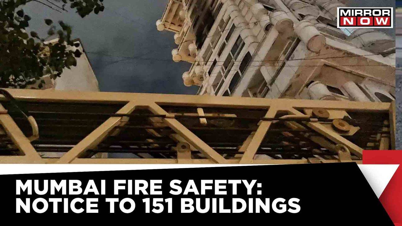 Mumbai Fire Safety | 151 Notices Issued Over Past 6 Months | Mumbai ...