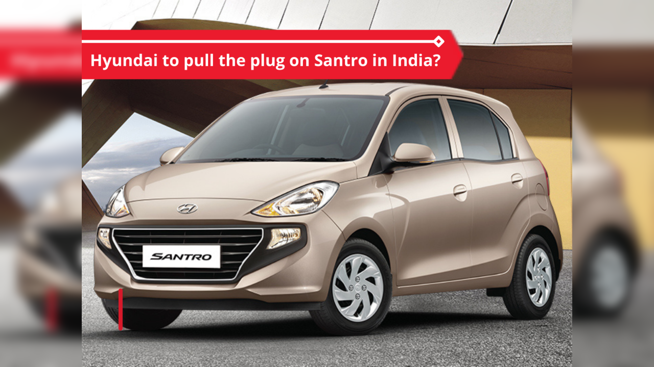 Hyundai to discontinue Santro?