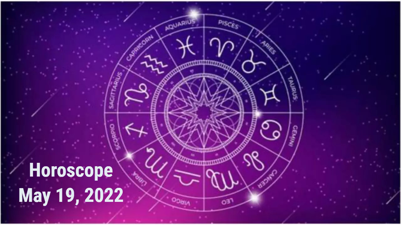 Horoscope Today, May 19, 2022: Cancerians, you will be liberal and ...