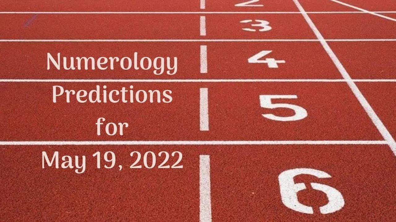 Numerology Predictions for May 19, 2022