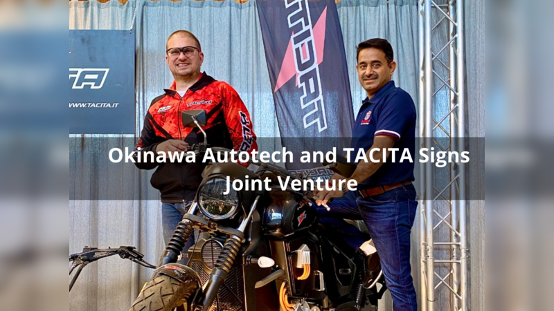 Okinawa and TACITA will produces premium electric scooters and motorycles