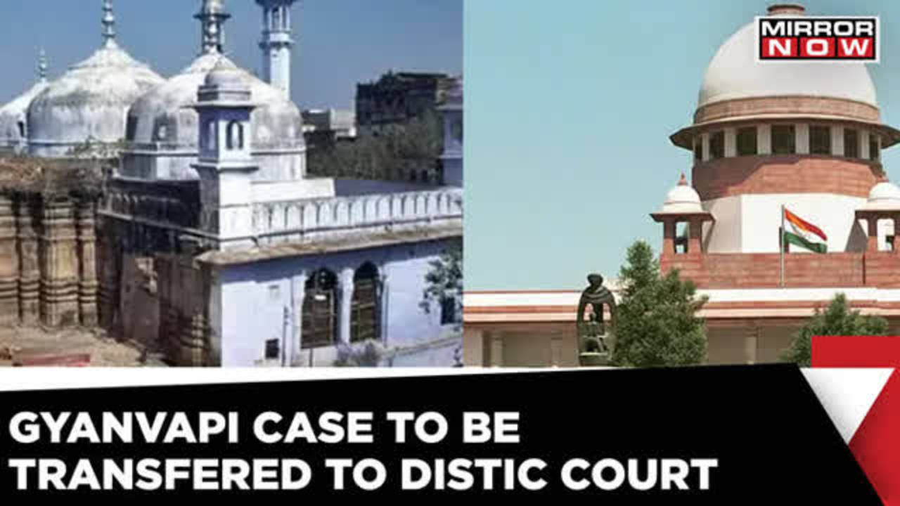 Gyanvapi Survey: Top Court Passes Order To Transfer Case To District ...