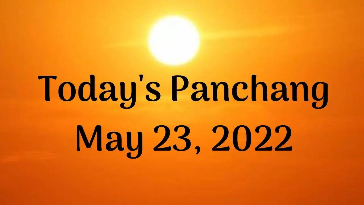 Today's Panchang May 23, 2022