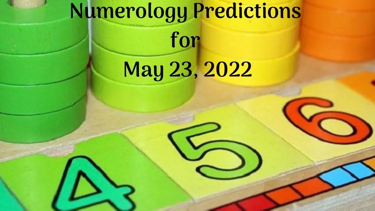 Numerology Predictions for May 23, 2022