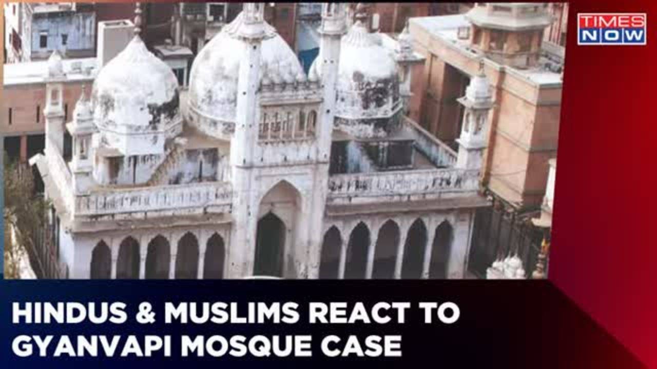 Hindus And Muslims React To Gyanvapi Mosque Survey And Verdict As Row ...