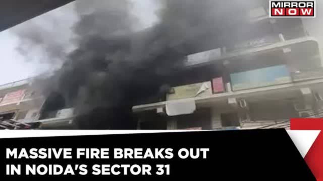 Massive Fire Breaks Out In Commercial Building In Noida; Fire Tenders ...