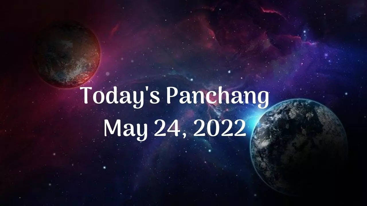 Today's Panchang May 24, 2022