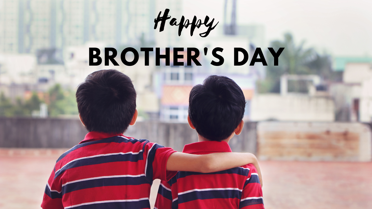 Brother's Day (May 24th)