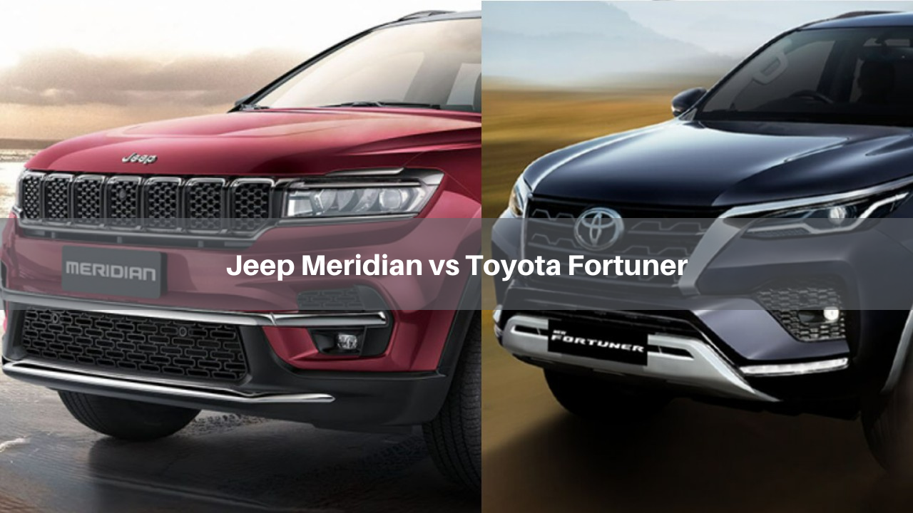 Jeep Meridian vs Toyota Fortuner