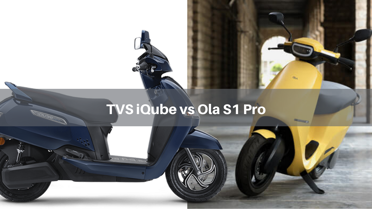 Ola S1 Pro vs TVS iQube ST: Which one should you buy