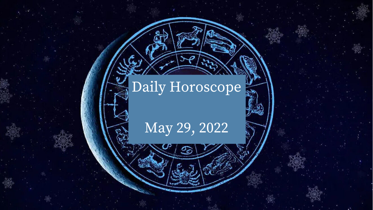 Horoscope Today, May 29, 2022: Aries, give special attention ...