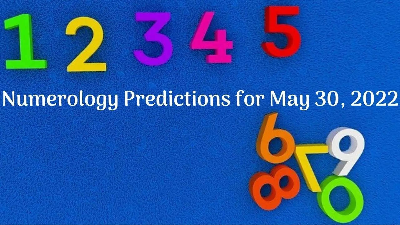 Numerology Predictions for May 30, 2022