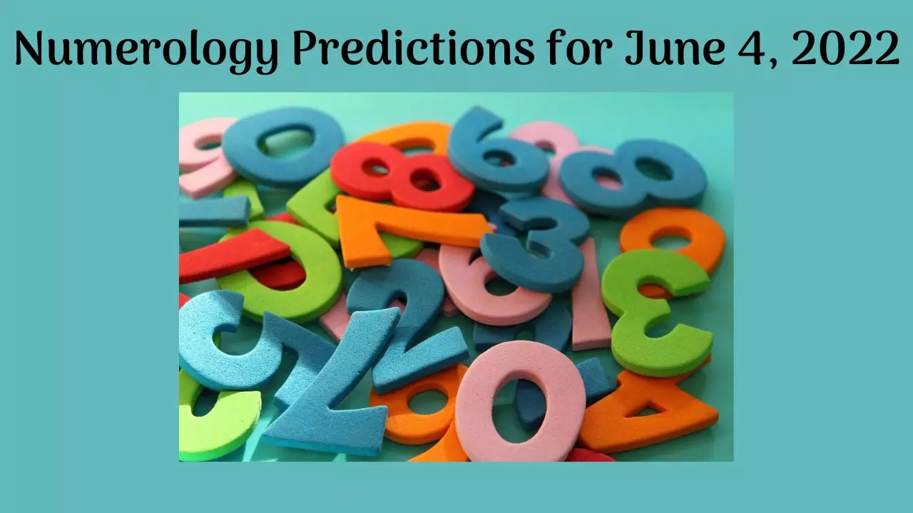 Numerology Predictions for June 4, 2022