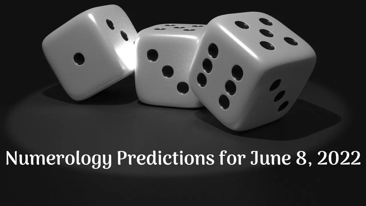 Numerology Predictions for June 8, 2022