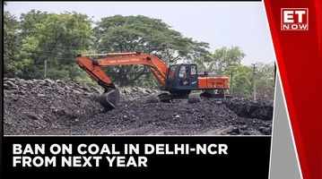 Air Quality Panel Bans Use Of Coal In Delhi-NCR From Year 2023  ET Now  India Tonight